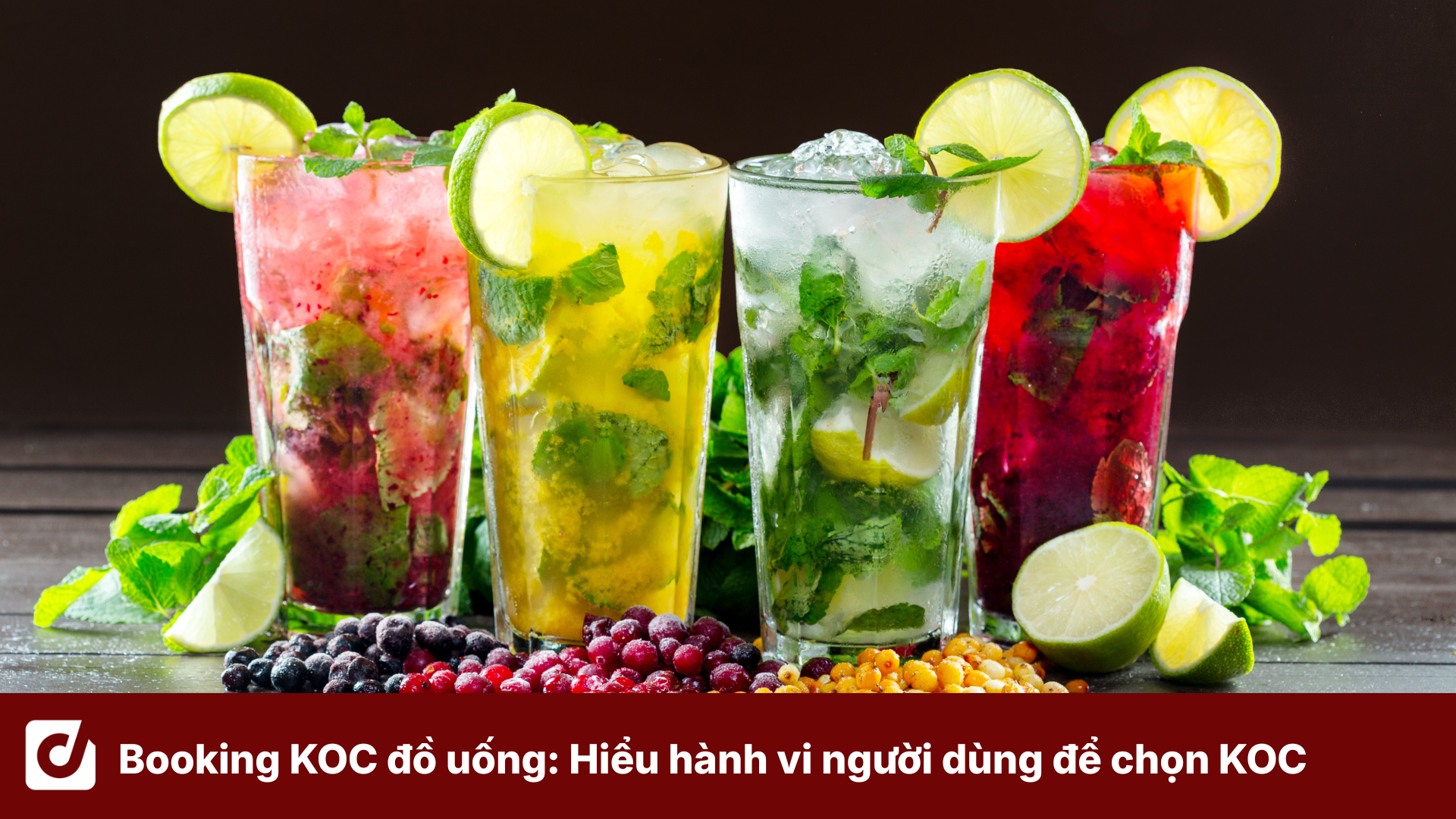 Booking KOC đồ uống: Hiểu hành vi người dùng để lựa chọn KOC phù hợp
