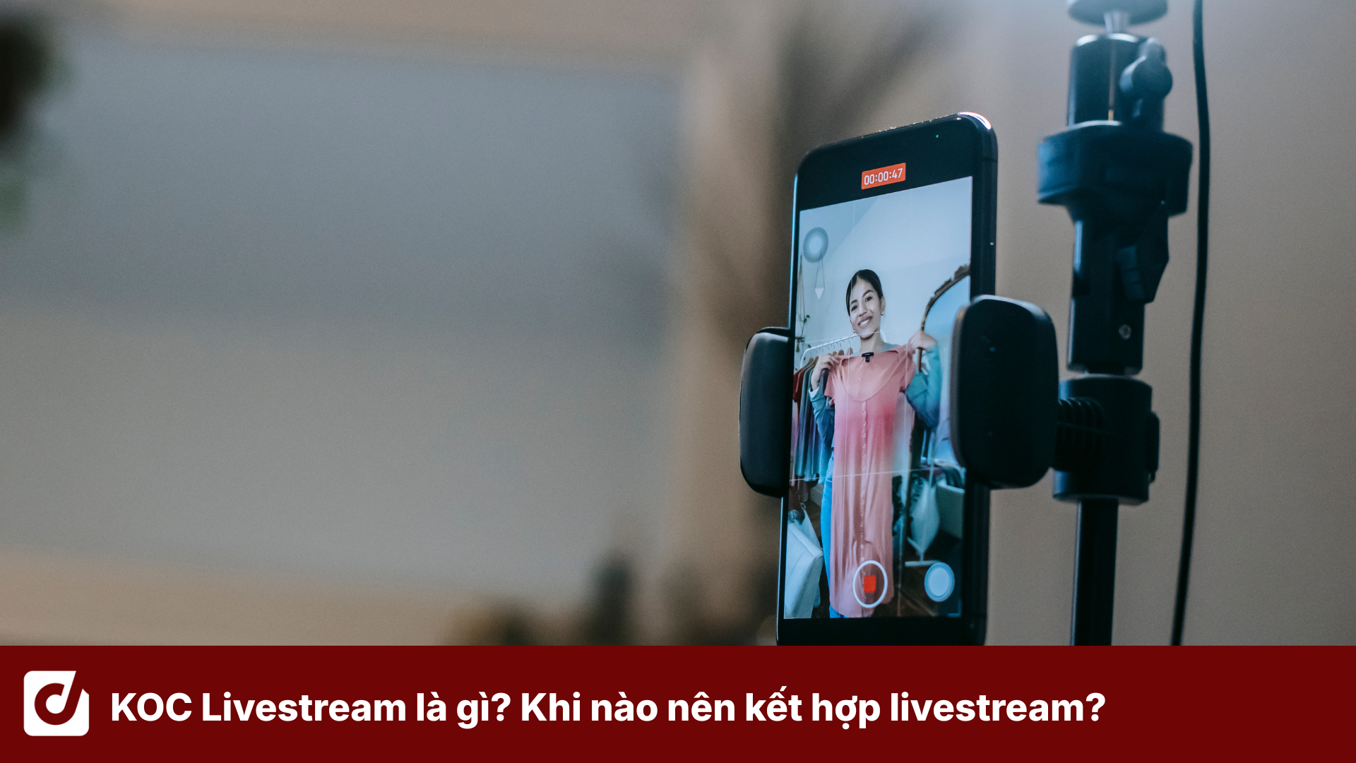 KOC Livestream là gì? Khi nào nên kết hợp livestream vào chiến dịch bán hàng?