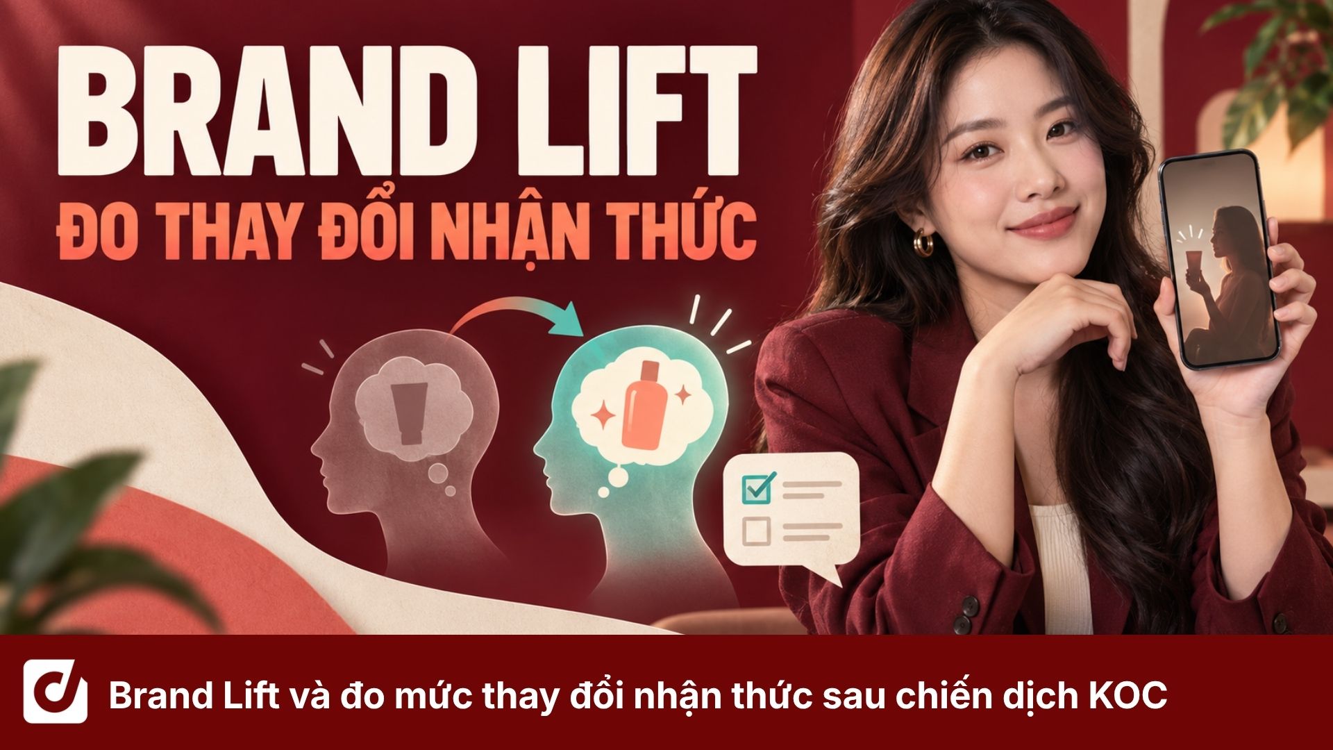 Brand Lift là gì? Cách đo mức thay đổi nhận thức sau chiến dịch KOC